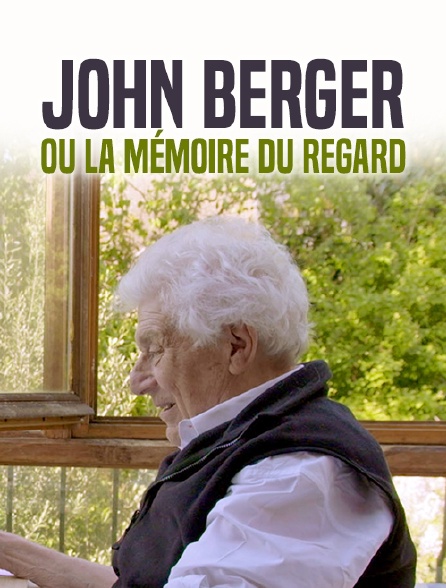 John Berger ou la mémoire du regard