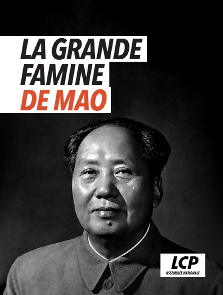 LCP 100% - La grande famine de Mao