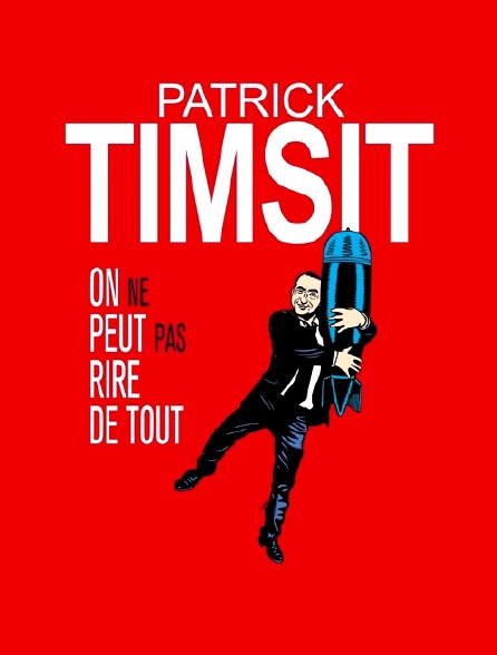 Patrick Timsit : On ne peut pas rire de tout