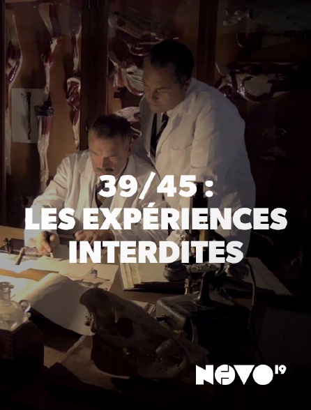 NOVO19 - 39/45 : les expériences interdites