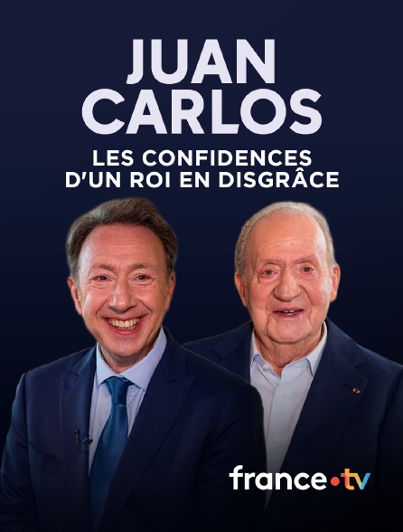 france.tv - Juan Carlos : les confidences d'un roi en disgrâce