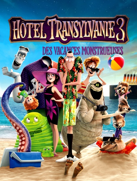 Hôtel Transylvanie 3 : des vacances monstrueuses