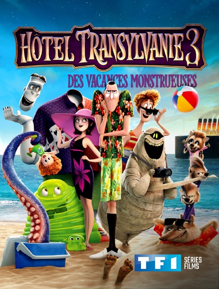 TF1 Séries Films - Hôtel Transylvanie 3 : des vacances monstrueuses
