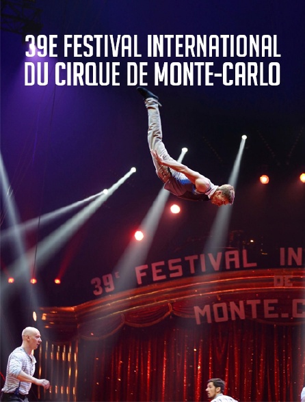 39e Festival international du cirque de Monte-Carlo