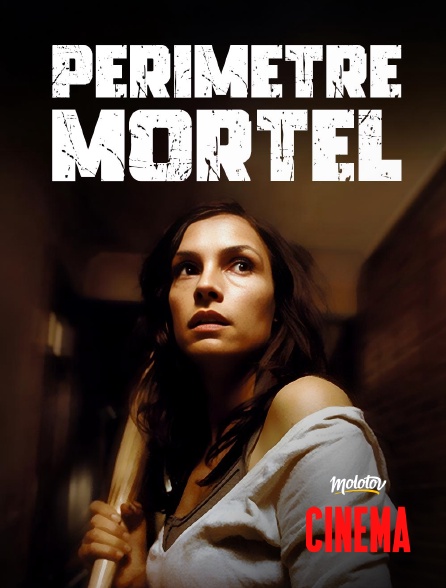 Molotov Channels Cinéma - Périmètre mortel