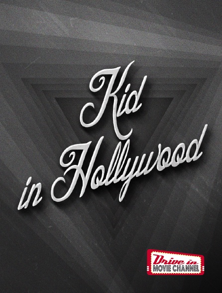 Drive-in Movie Channel - Kid in Hollywood