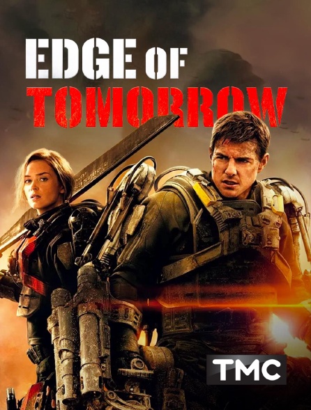 TMC - Edge of Tomorrow : Vivre, mourir, recommencer
