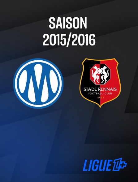 Match Marseille / Rennes - 2015-2016 en streaming