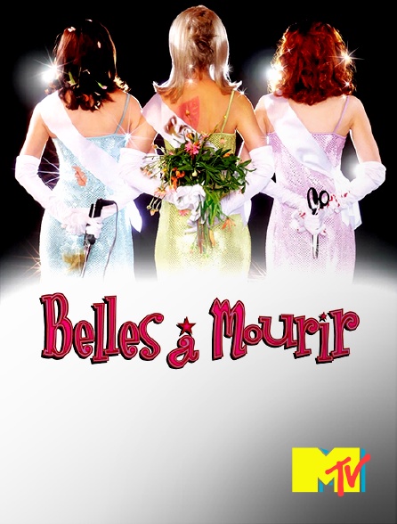MTV - Belles à mourir