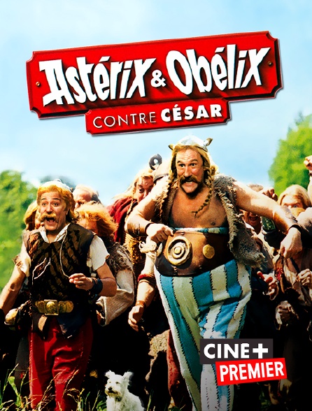 Ciné+ Premier - Astérix et Obélix contre César
