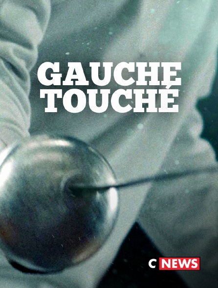 CNEWS - Gauche touché