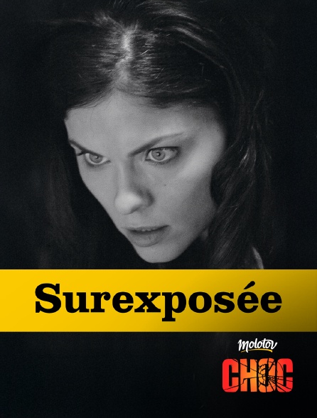 Molotov Channels CHOC - Surexposée