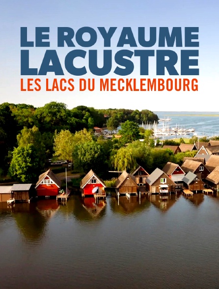 Le royaume lacustre : les lacs du Mecklembourg