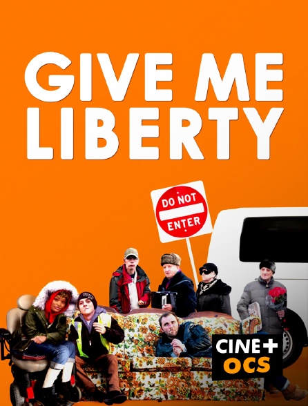 CINÉ Cinéma - Give me liberty