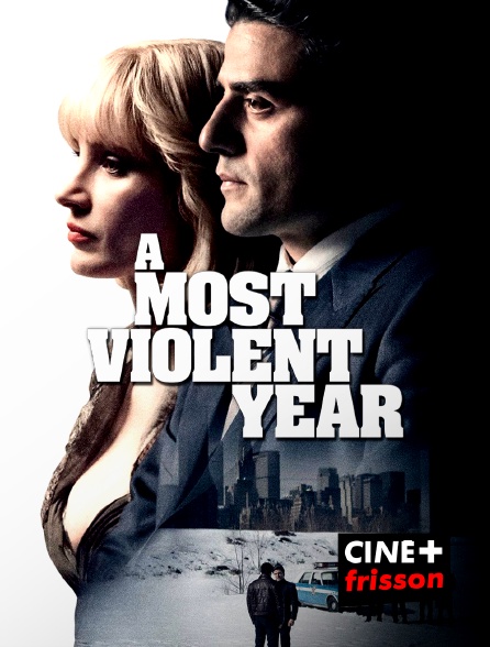 CINE+ Frisson - A Most Violent Year