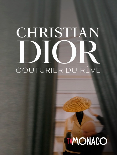 TV Monaco - Christian Dior, couturier du rêve