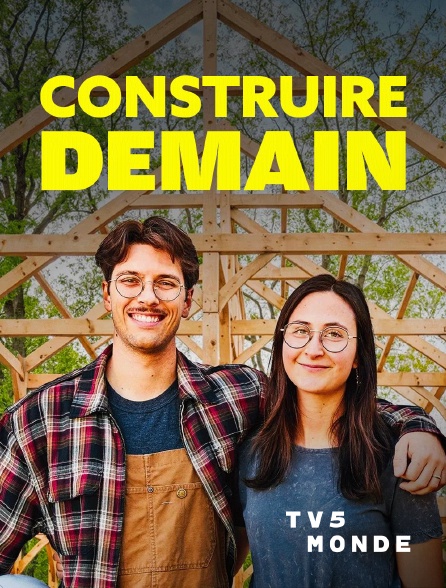 TV5MONDE - Construire demain