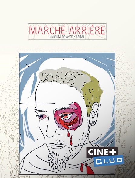 Ciné+ Club - Marche arrière