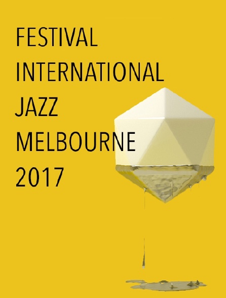 Festival international de jazz de Melbourne 2017