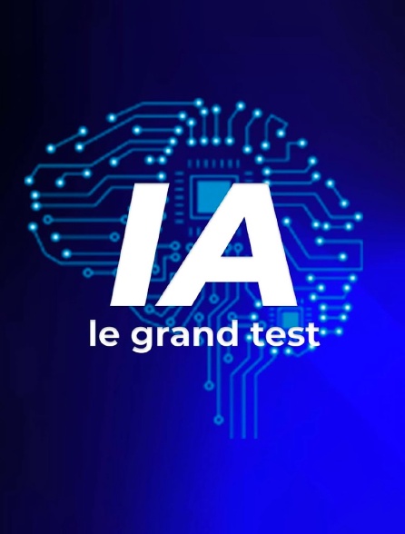 IA, le grand test