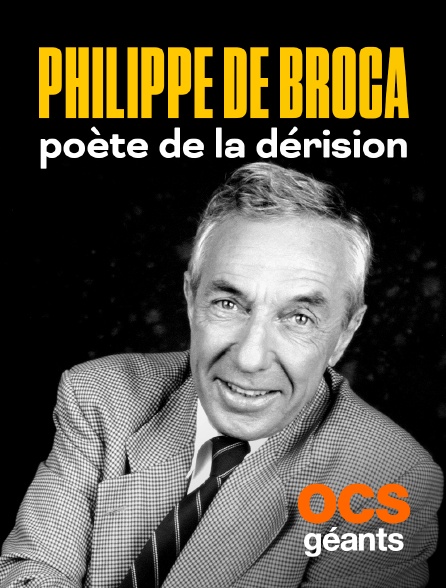 OCS Géants - Philippe de Broca, poète de la dérision