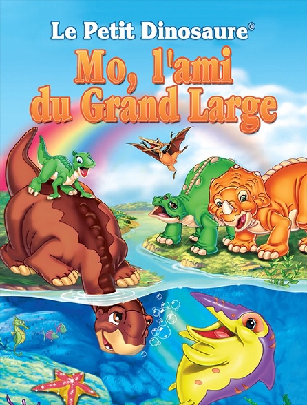 Le petit dinosaure : Mo, l'ami du grand large