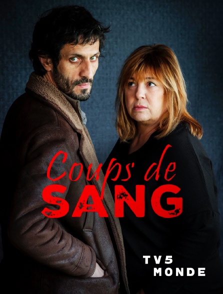 TV5MONDE - Coups de sang
