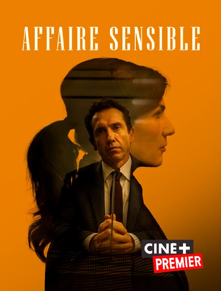 Ciné+ Premier - Affaire sensible