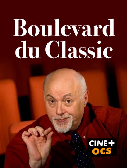 CINÉ Cinéma - Boulevard du Classic