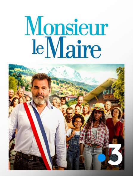 France 3 - Monsieur le maire