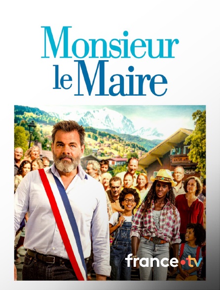 france.tv - Monsieur le maire