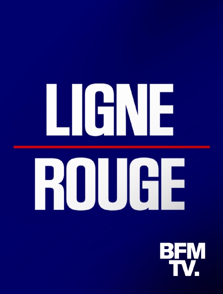 BFMTV - Ligne rouge