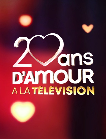 20 ans d'amour à la télévision