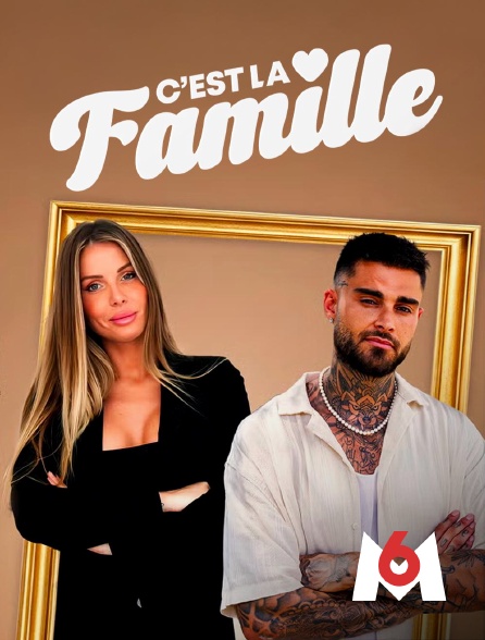 M6 - C'est la famille