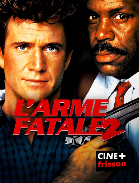 CINE+ Frisson - L'arme fatale 2