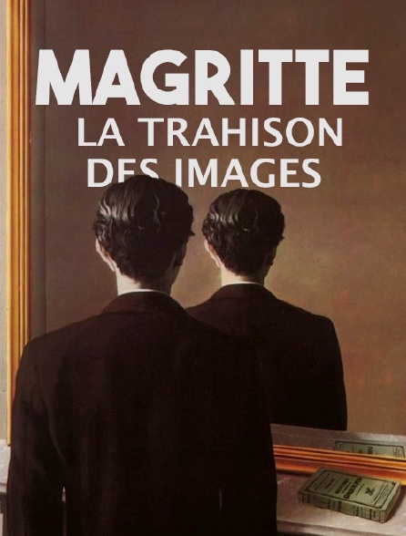 Magritte, la trahison des images