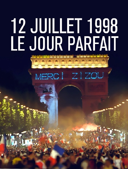 12 juillet 1998, le jour parfait