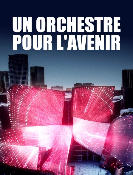 Un orchestre pour l'avenir