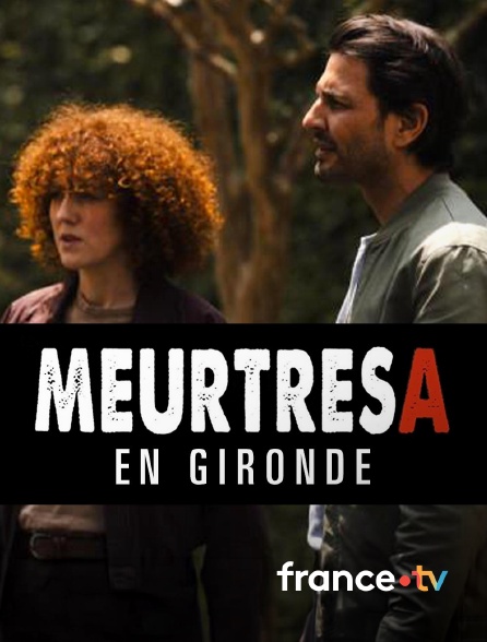 france.tv - Meurtres en Gironde en replay