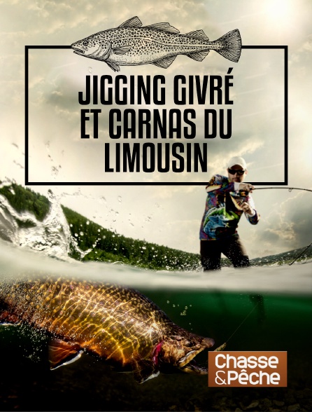 Chasse et pêche - Jigging givré et carnas du Limousin avec Arnaud Landrieu... et Francis Lalame !