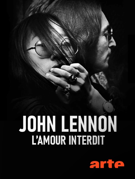 Arte - John Lennon : L'amour interdit