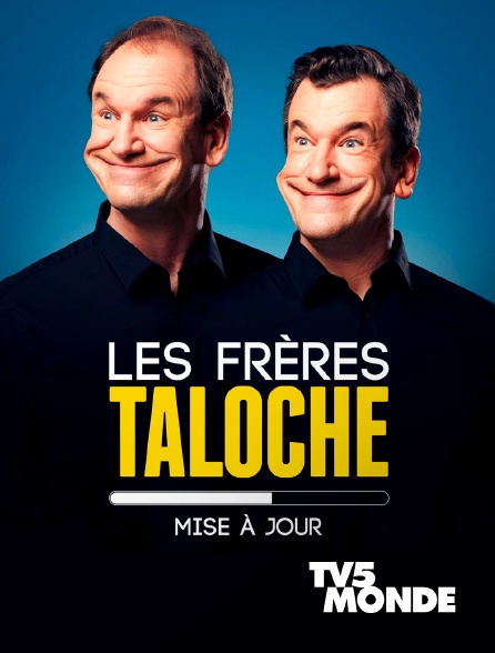 TV5MONDE - Les frères Taloche : Mise à jour