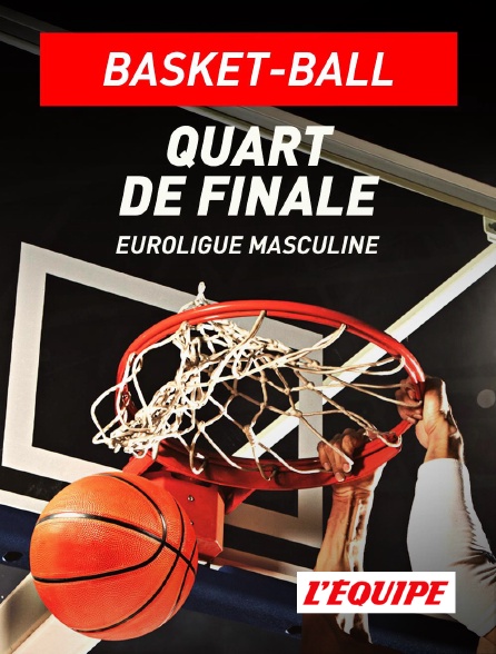 L'Equipe - Basketball - Euroligue masculine : Quart de finale