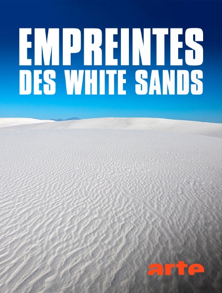 Arte - Empreintes des White Sands : Sur les traces des premiers Américains
