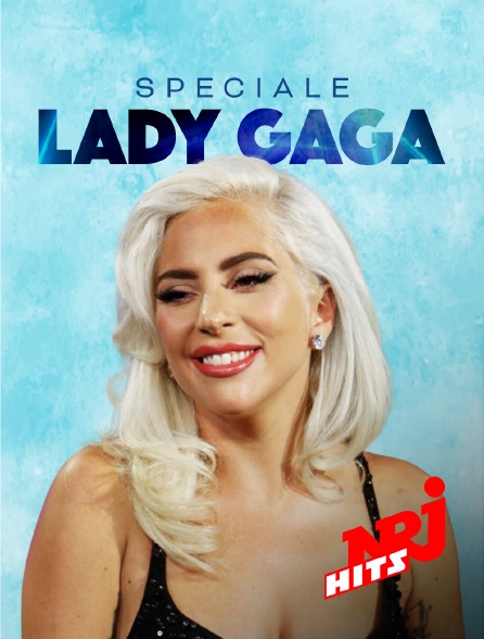 NRJ Hits - Spéciale Lady Gaga