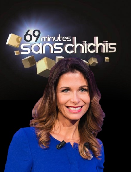 69 minutes sans chichis