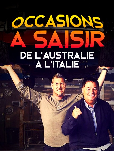 Occasions à saisir : de l'Australie à l'Italie