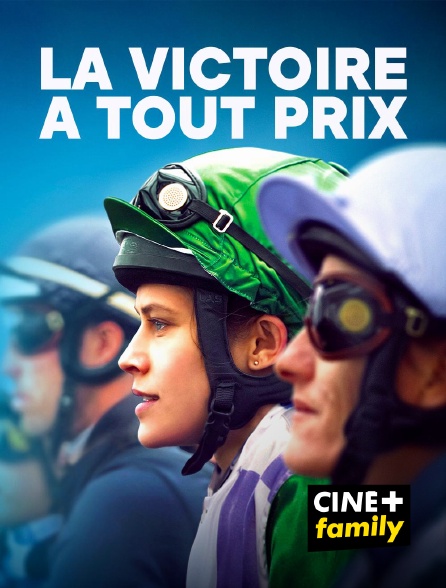 CINE+ Family - La victoire à tout prix en replay