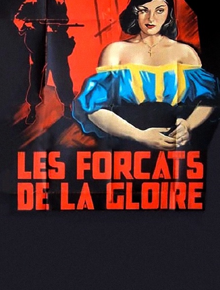 Les forçats de la gloire
