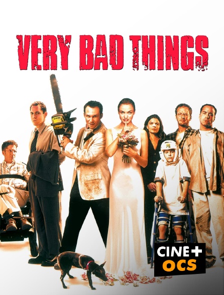 CINÉ Cinéma - Very Bad Things